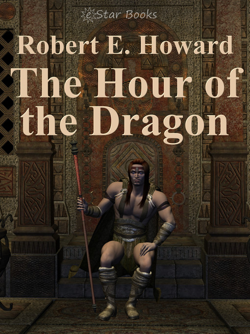 Title details for The Hour of the Dragon by Robert E. Howard - Wait list